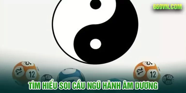 Soi cầu âm dương ngũ hành